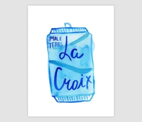 Male Tears La Croix Print (8.5 x 11)