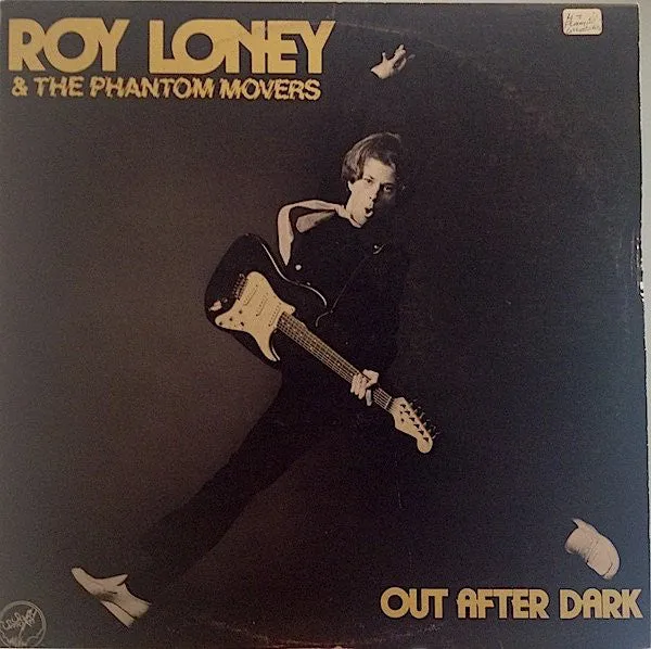 Roy Loney & The Phantom Movers ~ Out After Dark