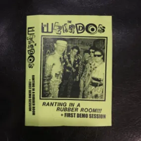 THE WEIRDOS -‘Ranting in a Rubber Room + First Demo Session’- BRAND NEW CASSETTE TAPE